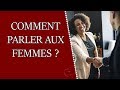 Comment parler aux filles de façon attirante ?