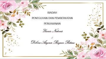 Ibadah Peneguhan dan Pemberkatan Perkawinan Yuner Natonis & Debora Aisgner Rugun Ritiau