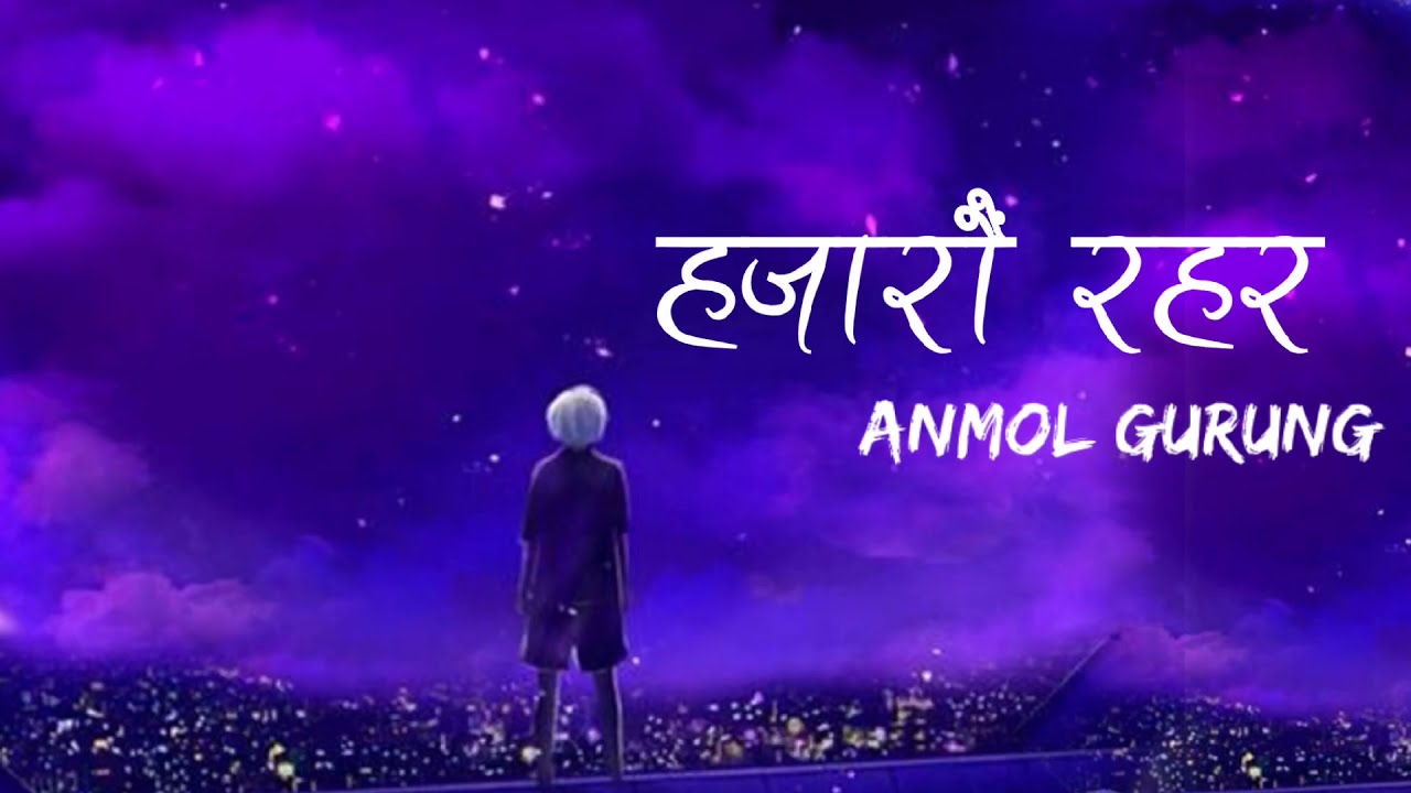 HAJARAU RAHARAlyrics   ANMOL GURUNG  LYRICAL VIDEO  AX lyrics  