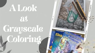 A Look at Grayscale Coloring (Adult Coloring)