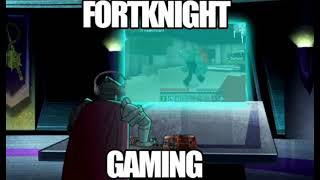FORTKNIGHT GAMING