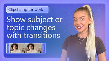 How to show subject or topic changes in work videos with transitions
