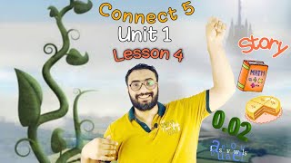 Connect 5 | شرح منهج كونكت للصف الخامس | Unit 1 Lesson 4 | Story | maths | phonics |   اسلوب مبسط