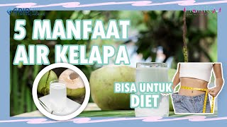 5 MANFAAT AIR KELAPA UNTUK MENURUNKAN BERAT BADAN