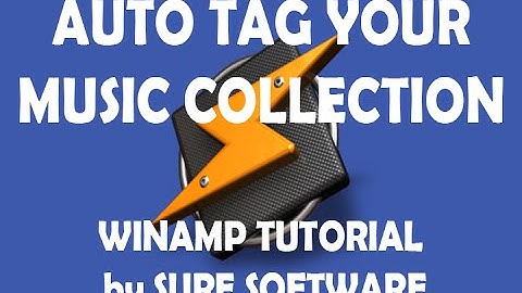 Auto Tag Your Music Collection - WinAmp Tutorial by Sure Software