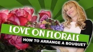 Courtney Love on Florals ~ How to Arrange a Bouquet