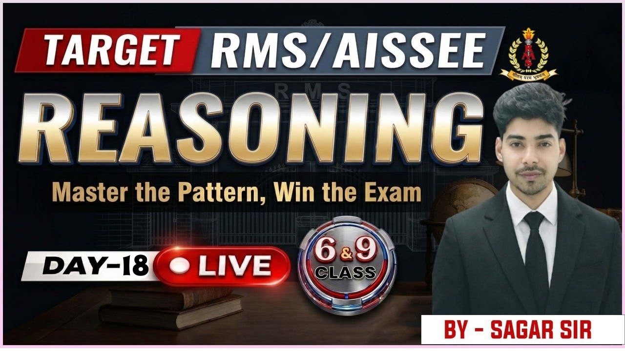 TARGET RMS / AISSEE 🔥 Reasoning Sharp Logic | Class 6 & 9 | Day 18 | Reasoning By Sagar Sir