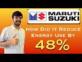How Did Maruti Suzuki Almost Half The Energy Consumed To Make A Car? | By Jayant Mundhra