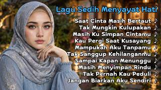 Lagu Sedih Menyayat Hati 😭 Slow Melayu Paling Sedih Menyentuh Hati