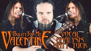 MATT TUCK | BULLET FOR MY VALENTINE | АНАЛИЗ ВОКАЛА #13 MATT TUCK | BULLET FOR MY VALENTINE | АНАЛИЗ ВОКАЛА #13