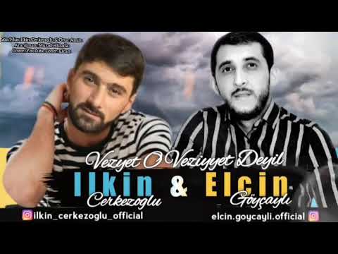 İlkin Cerkezoğlu ft Elçin Göyçaylı - Vezyet O Vezyet Deyil ( official music )