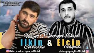İlkin Cerkezoğlu ft Elçin Göyçaylı - Vezyet O Vezyet Deyil ( official music ) Resimi