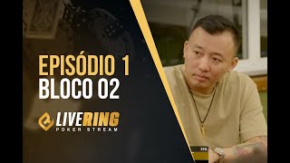 Live Ring Poker Stream 001 - Bloco 02