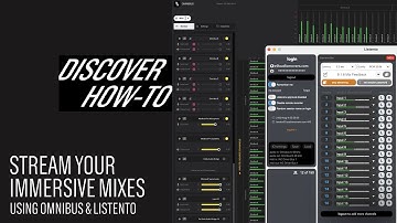 Stream your immersive mixes with OMNIBUS & LISTENTO