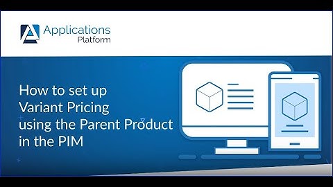 How to set up Variant Pricing using the Parent Product in the AP PIM