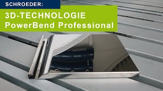 SCHROEDER: PowerBend Professional 3D-Technologie / 3D-Technology (DE/EN)