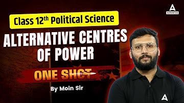 Alternative Centres of Power Class 12 One Shot | Class 12 Political Science | By Moin Sir