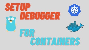 Golang: Debug docker & kubernetes containers