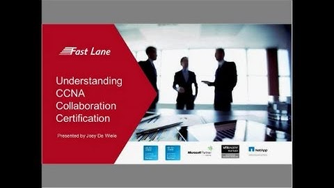 Cisco CCNA Collaboration: Passing the CICD 210 060 Exam Webinar