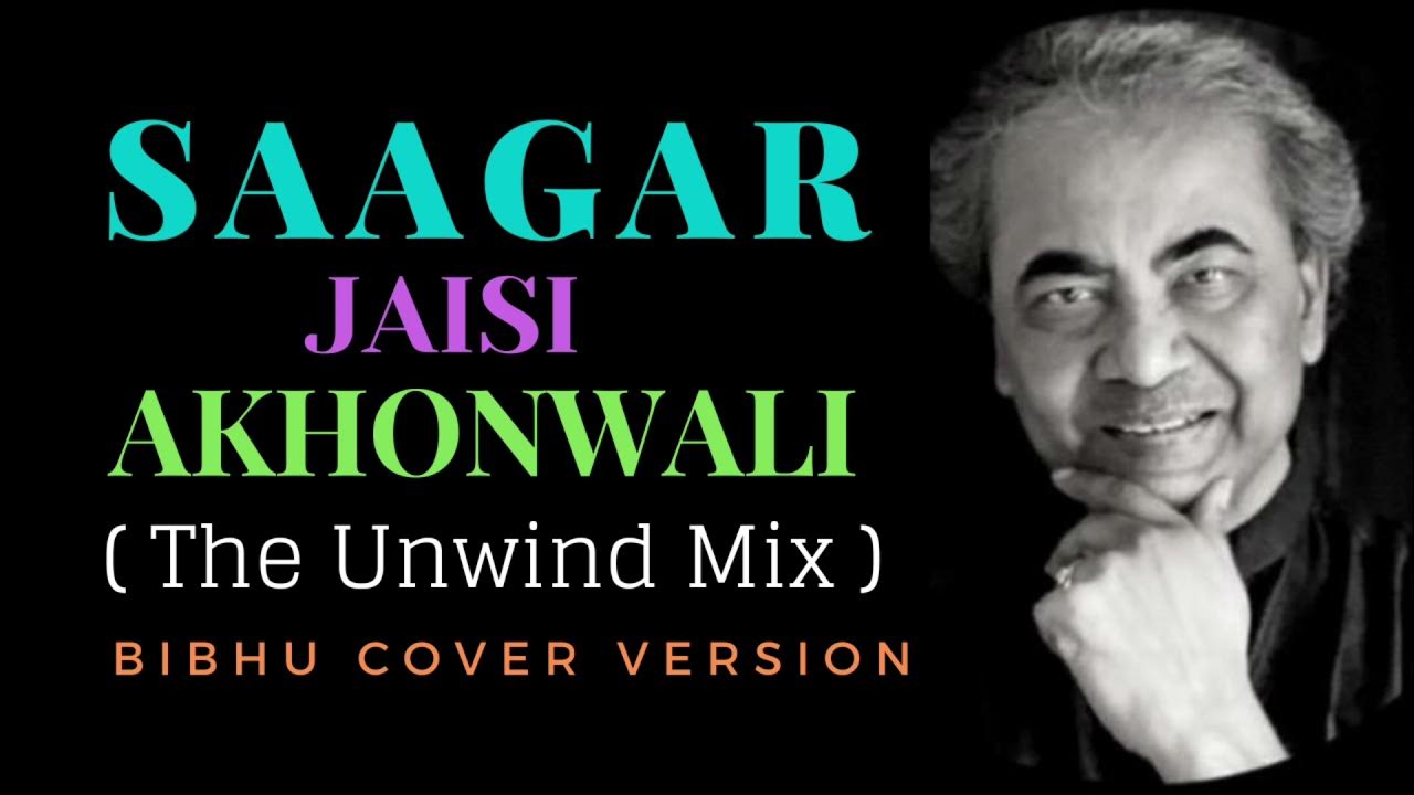 Sagar Jaisi Aankhon Wali The Unwind Mix Saagar Jaisi Akhonwali ( The Unwind Mix ) Kishore Kumar | Rishi Kapoor