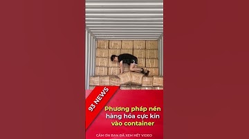 Kỹ năng đóng hàng trên các Container cực đỉnh