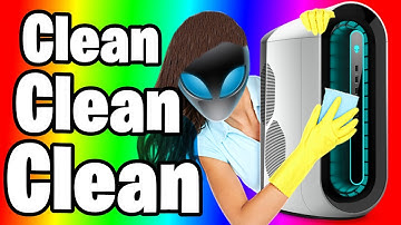 How To Clean Alienware Aurora R12 / R11 / R10