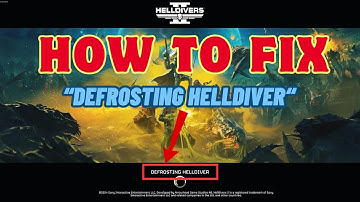 How To Fix Helldivers 2 Stuck At "Defrosting Helldiver" Issue On PC | 2024 Fix