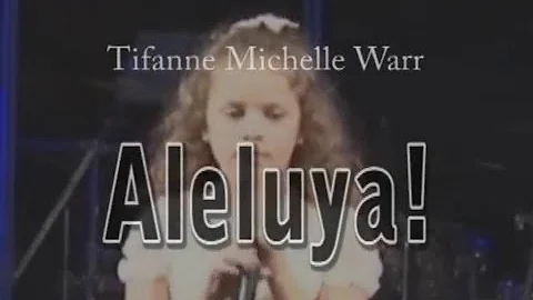"Aleluya" Tifanne Michelle Warr