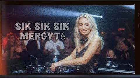 Sik Sik Sik Mergytė (Official Music Video)Dj.Fublies 