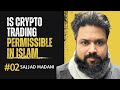Is crypto trading permissible in islam ft sajjad madani  podcast ep 02  ahmed raza pirani