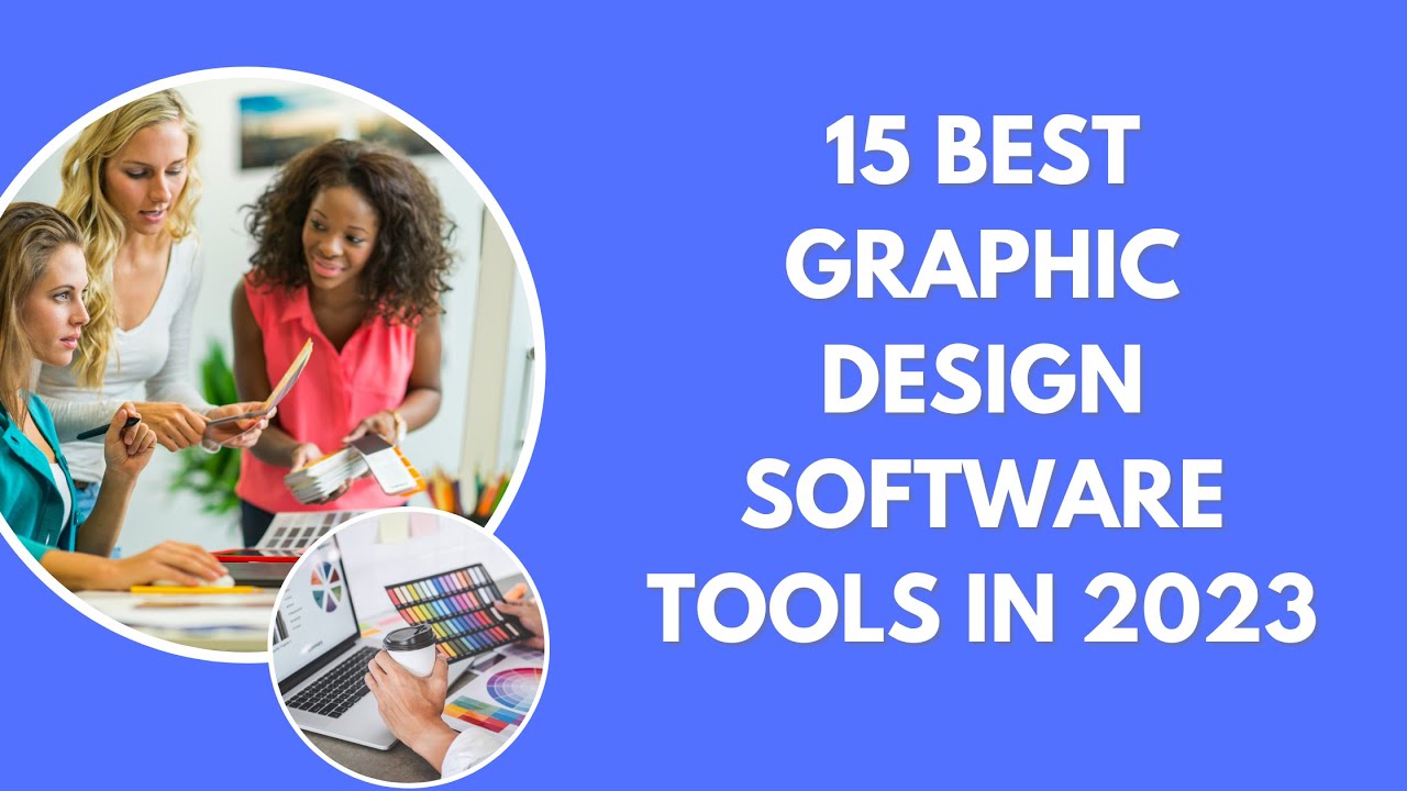 Top 6 Graphic Design Tools for 2023: Check Now