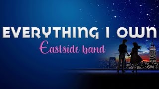 Everything I Own Lyrics - Eastside Band (Song and Lyrics Video)