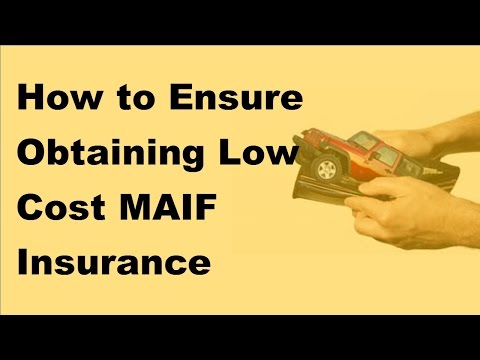 2017 MAIF Insurance Guide -  How to Ensure Obtaining Low Cost MAIF Insurance