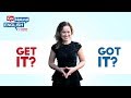 Get it or Got it? How to Use "Get" in English | Learn English Conversation | Go Natural English