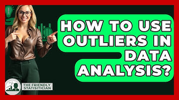 How To Use Outliers In Data Analysis? - The Friendly Statistician