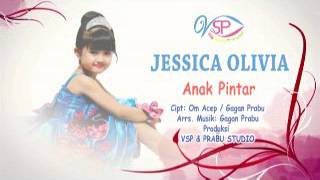 Jessica Olivia ( Anak Pintar ) Cipt. Om Acep & Gagan Prabu .