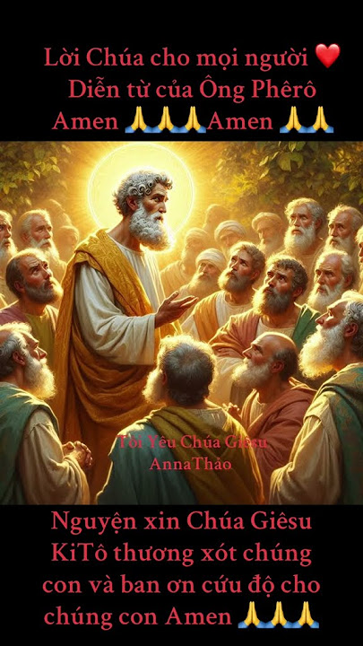 #cônggiáoyêuthương ❤️Diễn từ của Ông Phêrô 🙏🙏🙏❤️❤️❤️ #lờichúachomọingười