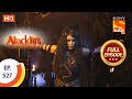 Aladdin - Ep 527 - Full Episode - 4th December 2020