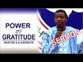 Pastor E  A Adeboye Sermon - POWER OF GRATITUDE