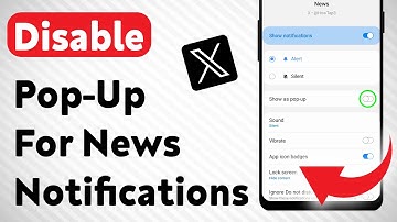 How To Disable Pop-Up For News Notifications On X App (Updated)