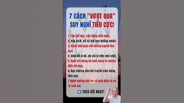 7 Cách giúp bạn vượt qua TIÊU CỰC nhanh chóng.| Phạm Tiến Dũng
