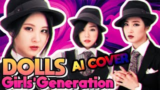 DOLLS - GIRLS' GENERATION [Org. by 9Muses] AI COVER