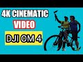 4K Cinematic Video Using Dji OM 4 { Smartphone Gimbal }