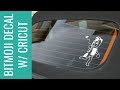 How to Make a Bitmoji Decal for your Car with Cricut