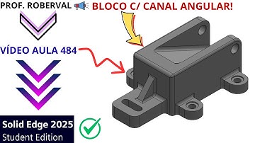 Lesson 484 - Exercise 464 - Modeling a Block with an Angular Channel in Solid Edge 2025