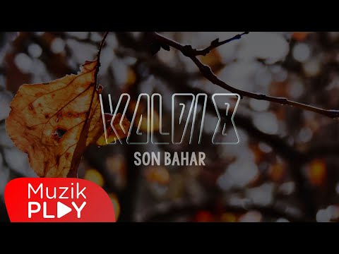 Kaldi 8 Son Bahar Sarki Sozleri Online Video Platformu