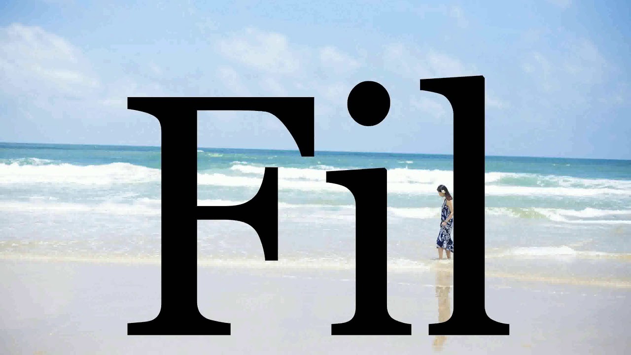 Fil Name How To Pronounce Fil🌈🌈🌈🌈🌈🌈Pronunciation Of Fil - YouTube