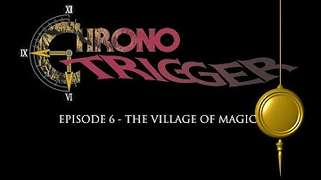 Chrono Trigger - Part 6