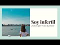 SOY INFERTIL CÓMO GESTIONÉ EL MOMENTO EN QUE ME LO DIJERON SOY INFERTIL CÓMO GESTIONÉ EL MOMENTO EN QUE ME LO DIJERON