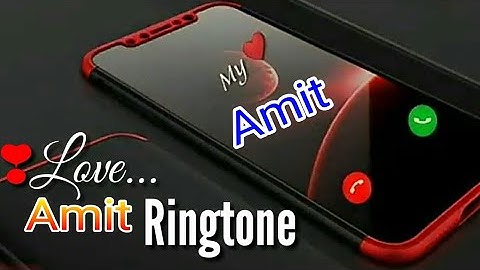 Amit Name Ringtone Video Amit Ringtone💯